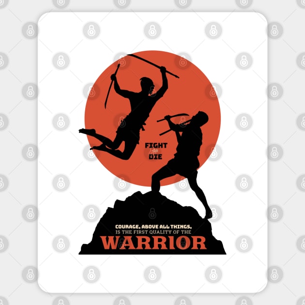 Legendary Warrior Courage Above All Things Sticker by KewaleeTee